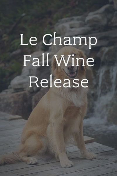 Le Champ Fall Wine Release